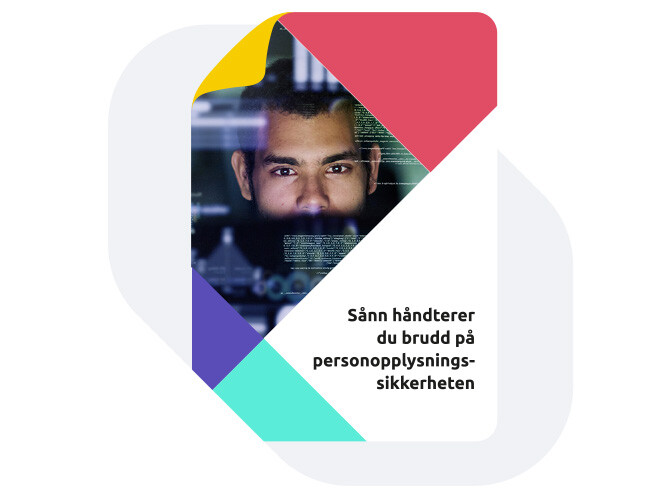 Guide - Sånn håndterer du brudd på personopplysningssikkerheten