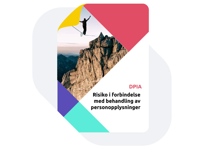 Guide Evaluer risiko i forbindelse med behandling av personopplysninger (DPIA)