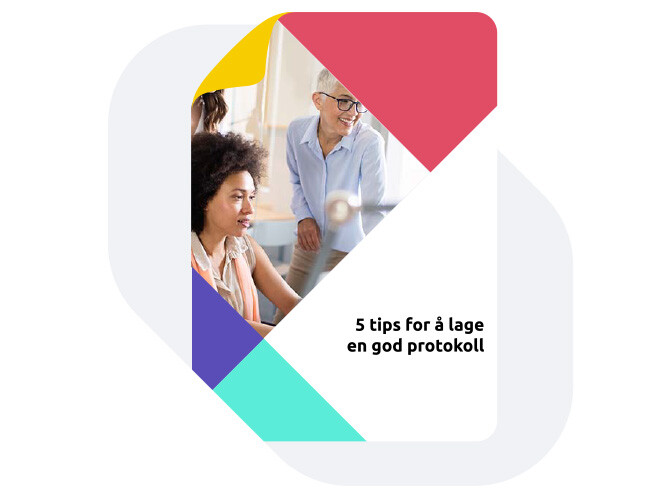 Guide - 5 tips for å lage en god protokoll